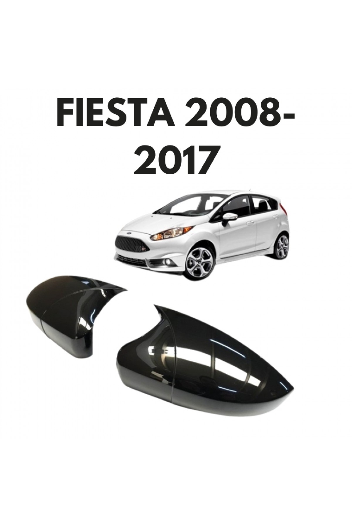 FİESTA 2008-2017 BATMAN AYNA KAPAĞI FİESTA 2008-2017 BATMAN AYNA KAPAĞI